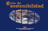 GUÍA DE SOSTENIBILIDAD - madrid.org · la implantación de sistemas de gestión medioambiental, el diseño ecológico de los produc- tos, el análisis de riesgos medioambientales
