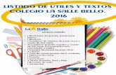 Copia de seguridad de lista de útiles 2016sallebello.edu.co/files/Copia_de_seguridad_de_lista_de_tiles_2016... · LISTADO DE ÚTILES Y TEXTOS COLEGIO LA SALLE BELLO. 2016 GRADO JARDÍN
