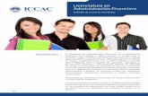 Licenciatura en Administración Financiera - ICCAC · capacitado para diseñar y aplicar técnicas y modelos que le ... 9 semestres. Perfil de ingreso El aspirante a la Licenciatura