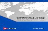 CARTERA DE PROYECTOS - sistemas.mre.gov.br · • las cantidades que deberá recibir en los casos de liquidación, ... Ventajas de invertir en Cuba • Fuerza de trabajo altamente