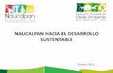 NAUCALPAN HACIA EL DESARROLLO SUSTENTABLE€¦ · DIAGNÓSTICO AMBIENTAL ESTADO DE MÉXICO-NAUCALPAN Naucalpan cuenta con 7 Áreas Naturales Protegidas: El Parque de los Remedios,