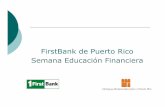 FirstBank de Puerto Rico Semana Educación Financiera · Una hoja de autorización de indagación de crédito Evidencia de su ingreso bruto mensual (copia de talonarios de ... con