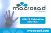 OFERTA FORMATIVA 2012-2013 - …formacion.macrosad.es/documentos/Oferta-Formativa.pdf · Estrategias para la mediación familiar y comunitaria ... avanzadas a directores/as de proyectos