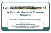 II Reto de Análisis Forense Hispano - rediris.es · 13/10/05 Tecnologías de la Información - UAM 2 Antecedentes 2001 - Honeynet (Forensic Challenge). 2003 - I Reto Forense Hispano.