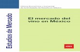 El mercado del vino en México - eumedia.es · Estudios de 1 Mercado Oficina Económica y Comercial de la Embajada de España e n México El mercado del vino en México . Estudios