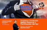 Programa Certificado Marca Personal y Fortificación … · • Realiza tu análisis FODA personal • Cómo tener un ser admirable e influenciable • Cómo construir un ser que