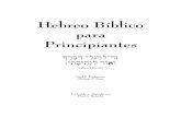 Hebreo Bíblico para Principiantes - elyosoy.com · principiante con las excepciones. La filosofía de este texto es que conviene más dejar las ... Los términos gramáticos que
