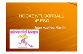 HOCKEY/FLOORBALL 4º ESO - Novedades y noticias …iesateca.educa.aragon.es/es/dpt-ef/2010-2011/apuntes-3ev/4ESO... · ––Campo baloncesto Campo baloncesto ((44--5 jugadores)5