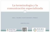 La terminología y la comunicación especializada - …rua.ua.es/dspace/bitstream/10045/12766/6/TEMA_2.pdf · 2 OBJETIVOS OBJETIVO GENERAL Definir las características de la comunicación