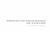 PROYECTO EDUCATIVO DE CENTRO - IES Isabel de …iesisabeldecastilla.centros.educa.jcyl.es/sitio/upload/PROYECTO_E... · EDU/362/2015 y EDU 363/2015. El Proyecto Educativo ... incluye