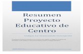 Resumen Proyecto Educativo de Centro€¦ · • Propuesta Curricular. ... Proyecto Educativo de Centro Curso 2015-16 Página 7 De acuerdo con la normativa vigente, el Proyecto Educativo