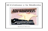 El Cristiano y la Modestia - …compralaverdadynolavendas.com/wp-content/uploads/2012/12/libro-El... · Los cristianos enfrentan el reto del vivir piadoso en una sociedad impía ...