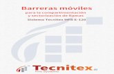 Barreras móviles - Tecnitex · Clasificación E-120. La norma define un método para determinar los daños causados por el impacto de un cuerpo blando y pesado sobre el elemento