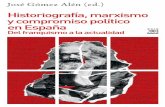 E. P. Thompson y compromiso político en España · terizaba el trabajo de Josep fontana, quien, sin duda, con la misma consistencia intelectual que sacristán contribuiría a visualizar