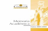 Memoria Académica curso 2003-2004 - … · MEMORIA ACADÉMICA CURSO 2003/2004 Presentación 1 13 LA UNIVERSIDAD PONTIFICIA COMILLAS EN CIFRAS Centros: Facultades y E.T.S. de Ingeniería