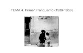TEMA 4. Primer Franquismo (1939-1959) · los falangistas hasta el final de la II Guerra Mundial ... Manifiesto de Lausana de Juan de Borbón (1945). – El maquis o guerrilla: ...
