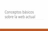 Conceptos básicos sobre la web actual - cs.buap.mxmtovar/doc/WSO/evolucion.pdf · La URL es la cadena de caracteres con la cual se asigna una dirección única a cada uno de los