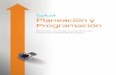 Epicor Planeación y Programación · 3 Epicor Planeación y Programación Programación Maestra de Producción y Pronósticos El módulo Programación Maestra de Producción (MPS)
