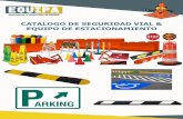 CATALOGO DE SEGURIDAD VIAL & EQUIPO DE … · 2016-03-21 · Material de fabricación en base y cono: PVC Medidas disponibles: 45 cm, 71 cm y 91 cm. ... EQUIPO DE SEGURIDAD VIAL -