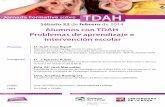 Sábado 22 de febrero de 2014 Alumnos con TDAH … · Coautor del libro Alumnos distraídos, inquietos e impulsivos (TDA-H). Madrid: CEPE. Aula 101 Edi˜cio Quintiliano, Universidad