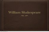 William Shakespeare - elmeumestre.com · Sus obras: comedia El tono de la trama suele ser burlesco, aunque ... Algunas de sus comedias son: La Comedia de las Equivocaciones, El Sueño