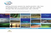 Directrices para la aplicación de las Categorías y ... · 1.3.1 El Comité Directivo ... 5.1.2 Umbrales y subcriterios ... El protocolo de la Lista Roja de Ecosistemas de UICN comprende