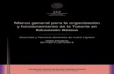 Marco general para la organización y funcionamiento de …descargas.secolima.gob.mx/fortalecimiento/MARCO GENERAL... · 2014-08-15 · • Desarrollo de una buena convivencia escolar.