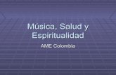 Música, Salud y Espiritualidad - Asociacion Médico …amecolombia.org/conferencias/musica_salud_espiritualidad.pdf · utilizaban sonidos provocados por instrumentos musicales y