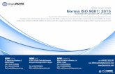 Norma ISO 9001: 2015 - grupoacms.com · MADRID - TOLEDO - BURGOS Norma ISO 9001: 2015 Sistema de Gestión de la Calidad La Norma UNE- EN- ISO 9001 2015: Sistema de gestión de la