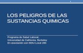 LOS PELIGROS DE LAS SUSTANCIAS QUIMICAS - …lohp.org/wp-content/uploads/2017/03/2.-Spanish_ChemHaz-PPT.OSHA... · SUSTANCIAS QUIMICAS Programa de Salud Laboral, ... Objetivos del