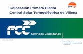 Colocación Primera Piedra Central Solar Termoeléctrica de ... · La central solar termoeléctrica de Villena se encuentra en el extremo suroeste del valle de los Alhorines, ...