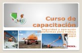 Curso de capacitación - Prosol Chile · Curso de capacitación Seguridad y operación Plataformas para trabajo en altura AWP. ... de la maquina para asegurarse de que no ha sufrido