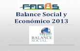Balance Social y Económico 2013 - fagas.com.co · Informe de Gestión IV. Informe Comité Control Social V. Certificación de Estados Financieros ... Colombia: Balance 2013 y perspectivas