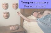 Temperamento y Personalidad - …filosofia2015.weebly.com/uploads/2/3/6/0/23607470/temperamento_y... · •El temperamento es la parte ... Se hereda de forma ... •Requiere experiencias