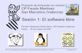 Sesión 1: El software libre - mclibre.org · En cada versión, se publican versiones para servidor y de escritorio, y versiones para microprocesadores de 32 bits, ... 2006: Linkat