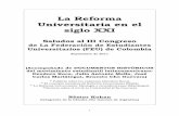La Reforma Universitaria en el siglo XXI - rebelion.orgrebelion.org/docs/135608.pdf · Como San Martín y Bolívar y como el Che, como revolucionarios latinoamericanos, los mejores