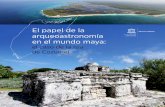 El papel de la arqueoastronomía en el mundo maya: el …unesdoc.unesco.org/images/0024/002447/244722S.pdf · Publicado en 2016 por la Organización de las Naciones Unidas para la