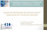 Presentación de PowerPoint -  · Nacimientos Totales 2012 2013 2014 2015 2016 2017 2018 ... Sistema de Fototerapia de Contacto por Fibra Óptica para el Tratamiento de la Ictericia