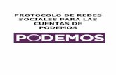 PROTOCOLO DE REDES SOCIALES PARA LAS …web-podemos.s3-eu-west-1.amazonaws.com/wordpress/... · Protocolo general de redes sociales para cuentas Podemos. 1. Comisión de redes sociales