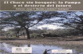 El Chaco sin bosques - UNESDOC Databaseunesdoc.unesco.org/images/0021/002167/216727s.pdf · minados por la expansión agroproductiva. Esa expansión agrícola ha sido muy veloz en