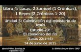 Libro 4: Lucas, 2 Samuel (1 Crónicas), 1 Reyes (2 …iglesiabiblicabautista.org/.../lucas/23_el_comienzo_del_fin.pdf · Bosquejo de Estudio 1. La traición: acuerdo entre los enemigos