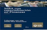 MBA con especialización en Finanzas - ieb.es³n... · El IEB es un centro de referencia en los procesos de selección de los departamentos de Selección y Recursos Humanos de las