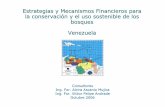 Estrategias y Mecanismos Financieros para la conservación y el uso sostenible de los ... · la conservación y el uso sostenible de los bosques Venezuela ... •El patrimonio forestal