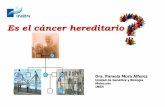 Es el cáncer hereditario - Instituto Nacional de ... · con el mismo tipo de cáncer –Más de dos tipos de cáncer primario en una misma persona –La misma clase de cáncer en