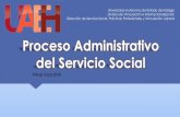 Proceso Administrativo del Servicio Social - … · El proceso administrativo del departamento de servicio social y el seguimiento académico en tu asignatura son actividades independientes,