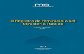 El Registro de Feminicidio del Ministerio Público · A pesar de la gran cantidad de información que el Ministerio Público obtiene del Registro de Feminicidio hay, al menos, dos