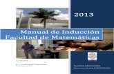 Manual de Inducción - Inicio - Facultad de Matemáticas · Establecer un programa de inducción al personal académico, administrativo y manual, suplente y de nuevo ingreso. Por