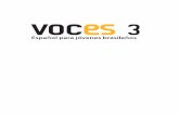 Voces 3 - ele.sgel.es 3... · Voces es un curso de español para jóvenes que estén cursando el Ensino Médio que ... Cuadros de ortografía y pronunciación ... Español para jóvenes