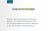 Guía de Práctica Clínica para el Tratamiento de la ... · 2 GPC para el Tratamiento de la Espondiloartritis Axial y la Artritis Psoriásica Esta Guía de Práctica Clínica constituye