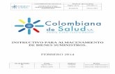 INSTRUCTIVO DE ALMACENAMIENTO - Colombiana de … … · COLOMBIANA DE SALUD S.A. MANUAL DE CALIDAD ... sitio para material de riesgo (líquidos inflamables, tóxicos, ... Pero en